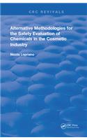 Alternative Methodologies for the Safety Evaluation of Chemicals in the Cosmetic Industry