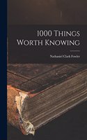 1000 Things Worth Knowing