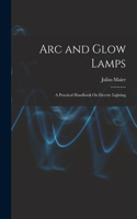 Arc and Glow Lamps