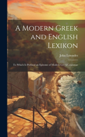 Modern Greek and English Lexikon