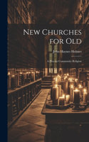 New Churches for Old