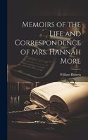 Memoirs of the Life and Correspondence of Mrs. Hannah More