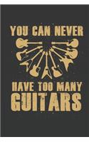 You Can Never Have Too Many Guitars