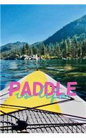 Paddle is Life