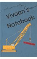 Vivaan's Notebook: Heavy Equipment Crane Cover 6x9" 200 pages personalized journal/notebook/diary