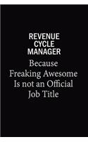 Revenue Cycle Manager Because Freaking Awesome Is Not An Official Job Title