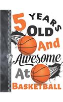 5 Years Old And Awesome At Basketball