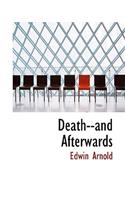 Death--and Afterwards