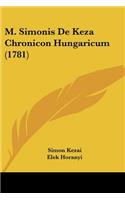 M. Simonis De Keza Chronicon Hungaricum (1781)