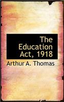 The Education ACT, 1918: (English)