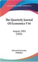 The Quarterly Journal Of Economics V16