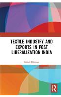 Textile Industry and Exports in Post-Liberalization India