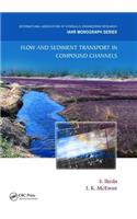 Flow and Sediment Transport in Compound Channels