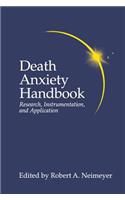 Death Anxiety Handbook: Research, Instrumentation, and Application