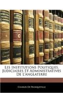 Les Institutions Politiques, Judiciaires Et Administratives De L'anglaterre