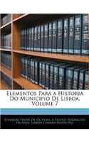 Elementos Para a Historia Do Municipio de Lisboa, Volume 7