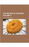 The Review of Reviews Volume 4