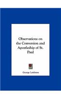 Observations on the Conversion and Apostleship of St. Paul