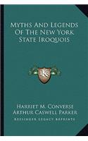 Myths and Legends of the New York State Iroquois