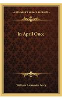 In April Once