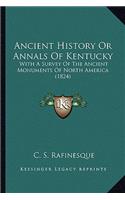 Ancient History Or Annals Of Kentucky