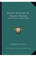 Happy Hours At Hazel Nook