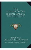 The History Of The Persian Wars V2