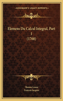 Elemens Du Calcul Integral, Part 1 (1768)
