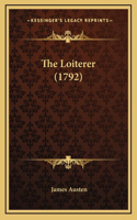 The Loiterer (1792)