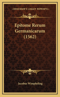 Epitome Rerum Germanicarum (1562)