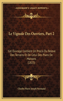 Vignole Des Ouvriers, Part 2