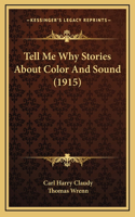 Tell Me Why Stories About Color And Sound (1915)