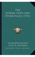 Ephebic Oath And Other Essays (1912)