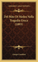 Del Mito Di Medea Nella Tragedia Greca (1893)
