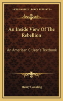 An Inside View Of The Rebellion