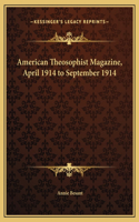 American Theosophist Magazine, April 1914 to September 1914