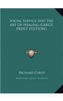 Social Service and the Art of Healing