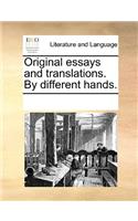 Original Essays and Translations. by Different Hands.