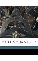 Hatch's Hog Secrets