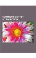 Scottish Scientist Introduction