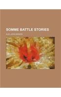 Somme Battle Stories