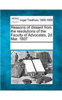 Reasons of Dissent from the Resolutions of the Faculty of Advocates, 2D Mar. 1807