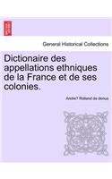 Dictionaire Des Appellations Ethniques de La France Et de Ses Colonies.