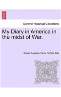My Diary in America in the Midst of War.: (English)