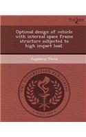 Optimal Design of Vehicle with Internal Space Frame Structure Subjected to High Impact Load