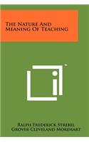 Nature and Meaning of Teaching