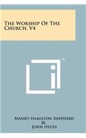 Worship Of The Church, V4