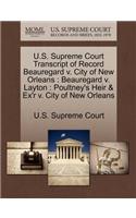 U.S. Supreme Court Transcript of Record Beauregard V. City of New Orleans: Beauregard V. Layton: Poultney's Heir & Ex'r V. City of New Orleans