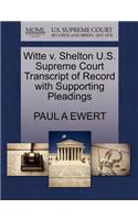 Witte V. Shelton U.S. Supreme Court Transcript of Record with Supporting Pleadings