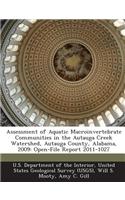 Assessment of Aquatic Macroinvertebrate Communities in the Autauga Creek Watershed, Autauga County, Alabama, 2009: Open-File Report 2011-1027(English)